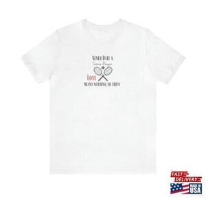 Funny Tennis Tshirt Unisex